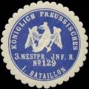 Siegelmarke K.Pr. 3. Westpreussisches Infanterie Regiment No. 129, I. Bataillon W0346853